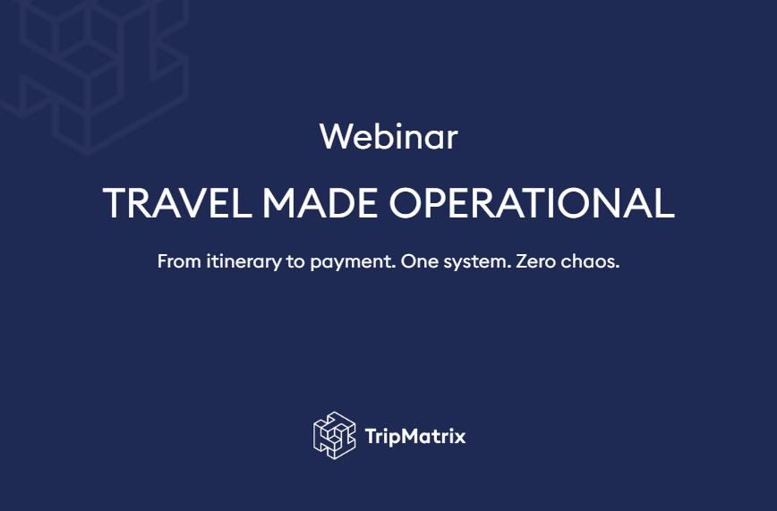 TripMatrix Webinar: How Travel Agencies Can Work Smarter, Not Harder