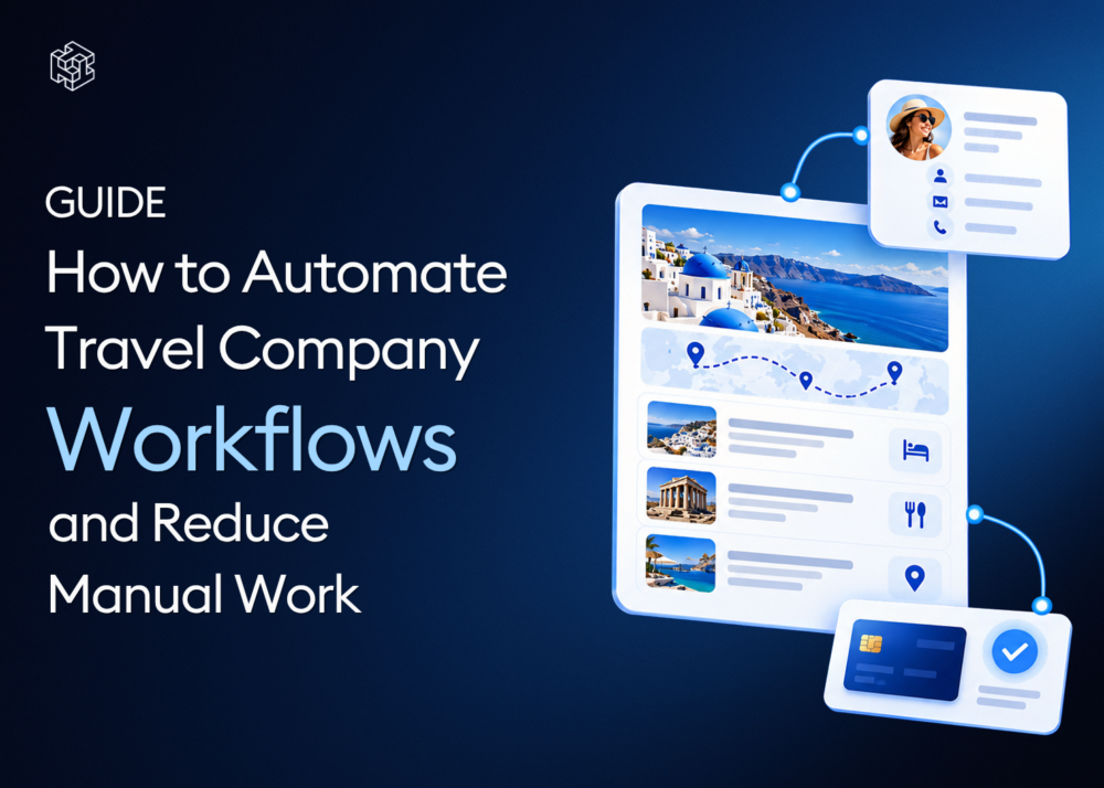 GUIDE: How to Automate Travel Company Workflows and Reduce Manual Work